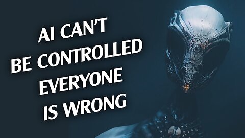 AI Can't Be Controlled