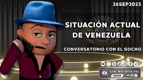 SITUACIÓN ACTUAL DE VENEZUELA | #ENVIVO | 26SEP2025 | [GOCHO.OFICIAL]