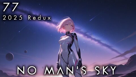 No Man's Sky - 77 [2025 Expeditions Redux]