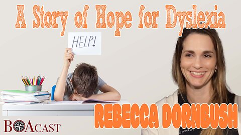 BOAcast: A Story of Hope for Dyslexia - Rebecca Dornbush