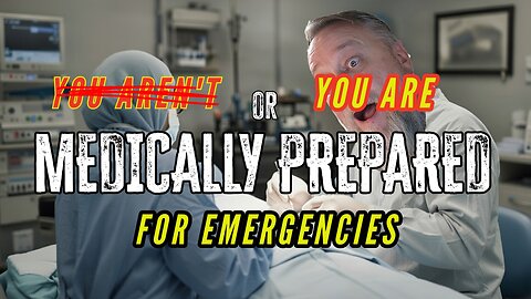 Medical Preparedness: Why Most Preppers Aren’t Ready
