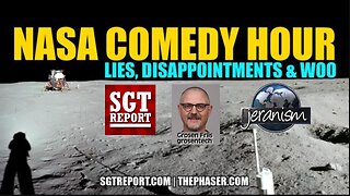 [SGT Report] THE NASA COMEDY HOUR: Lies, Disappointments & Woo -- Jeranism & Grosen [Mar 14, 2023]