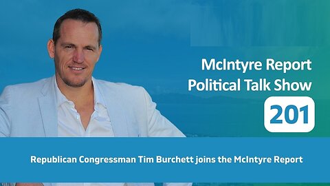 The McIntyre Report: Republican Congressman Tim Burchett Joins the McIntyre Report