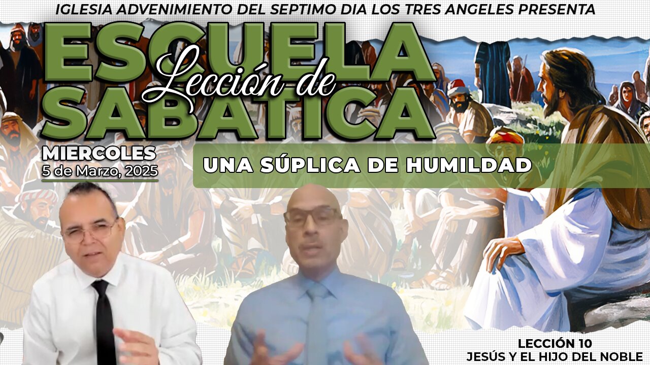 Miércoles 5 de Marzo Lección de Escuela Sabática - Pr. Orlando Enamorado