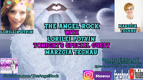 The Angel Rock LIVE With Lorilei Potvin & Guest Marzcia Techau