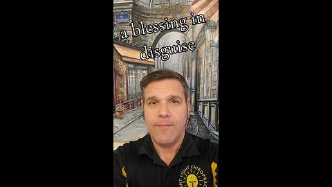 A blessing in disguise