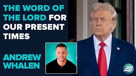 Andrew Whalen: The Word Of The Lord For Our Present Times | Oct 30 2025