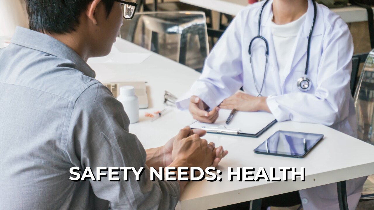 LOG#63 – Maslow: Safety Needs - Health