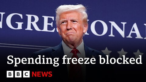 Donald Trump’s spending freeze blocked by US judge