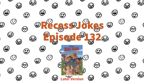 Recess Jokes - Episode 132 - Recess: All Growed Down - Later Version