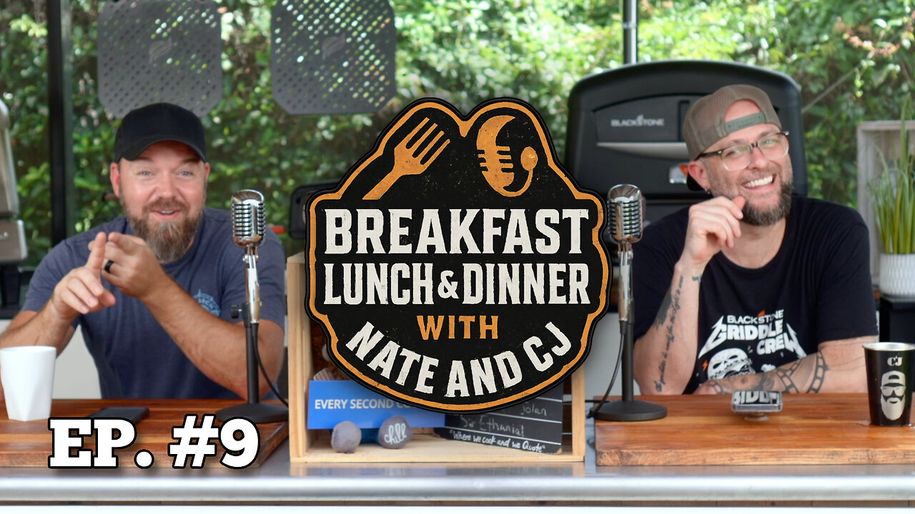 Episode 9 | Breakfast, Lunch, and Dinner