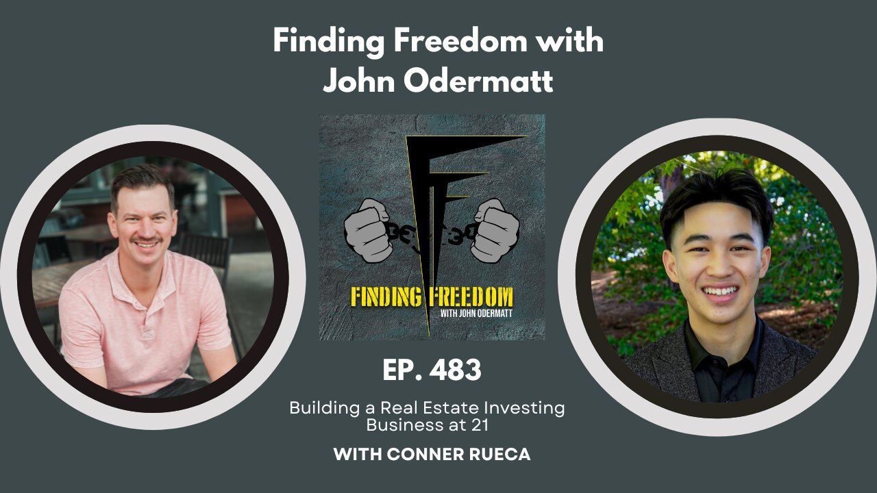Building a Real Estate Investing Business at 21 with Conner Rueca