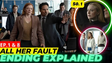All Her Fault Season 1 Ending Explained