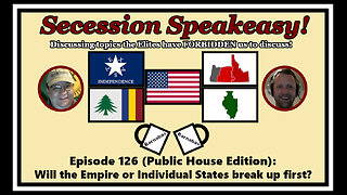 Secession Speakeasy #126 (PH Edition): Will the Empire or Individual States break up first?