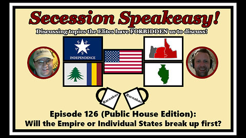 Secession Speakeasy #126 (PH Edition): Will the Empire or Individual States break up first?