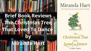 Brief Book Review - The Christmas Tree That Loved To Dance by Miranda Hart