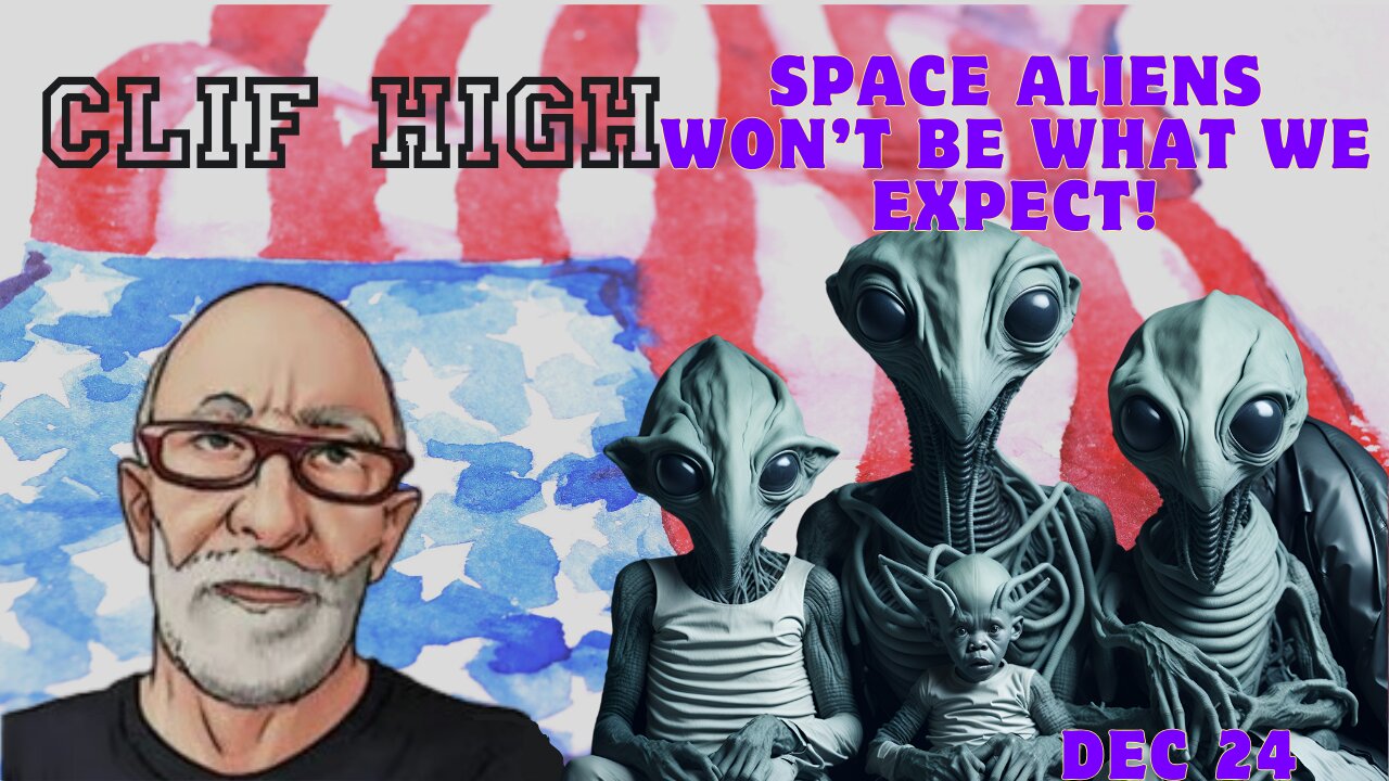 Clif High: Space Aliens Might Surprise Us! Could A Mass Casualty Event Be Coming?