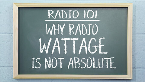 Why Radio Wattage is Not Absolute | Radio 101