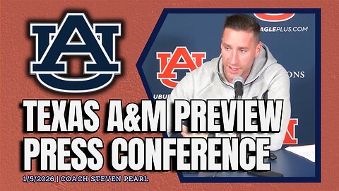 Steven Pearl Previews Auburn Basketball vs. Texas A&M | FULL PRESSER