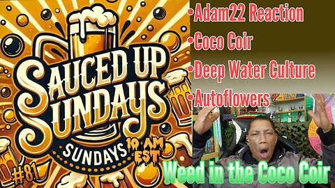 Sauced Up Sundays: #81 Put the Weed in the Coco Coir