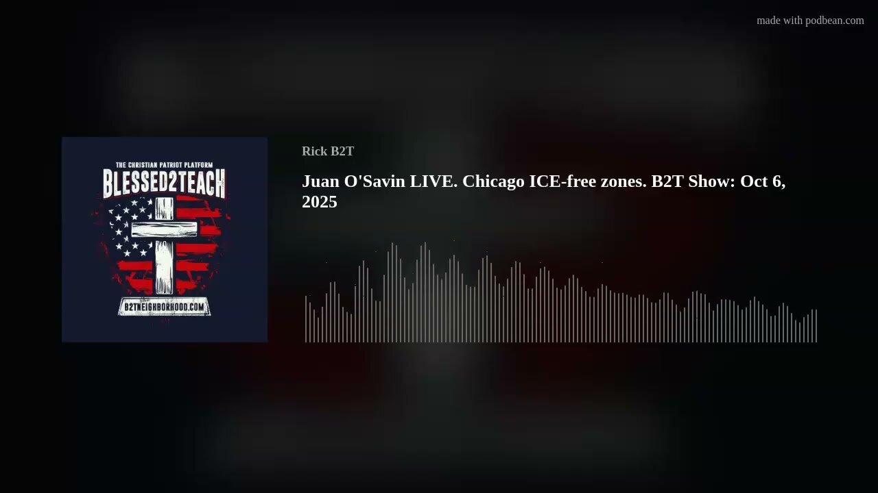 Juan O'Savin LIVE. Chicago ICE-free zones. B2T Show: Oct 6, 2025