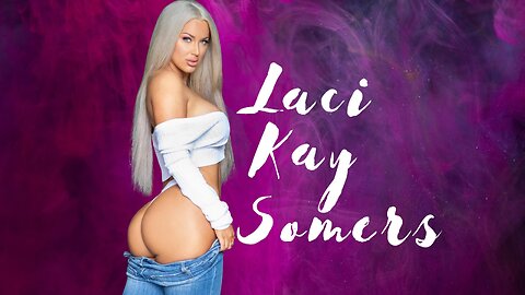 Laci Kay Somers Tribute