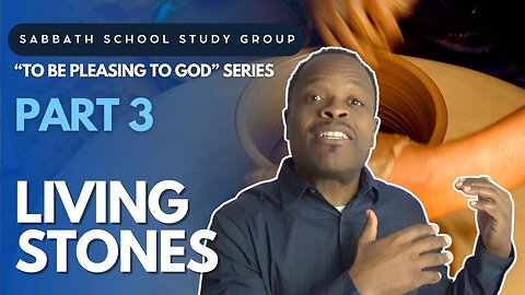 Living Stones - Deuteronomy 7 Sabbath School Study Group Lesson w/ Chris Bailey III