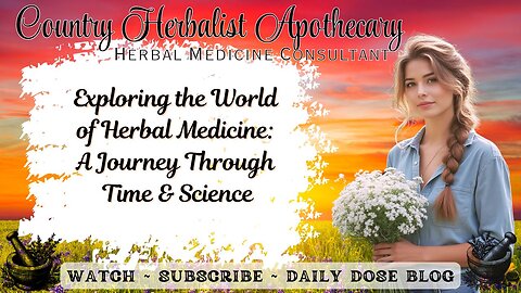 Exploring the World of Herbal Medicine: A Journey Through Time and Science