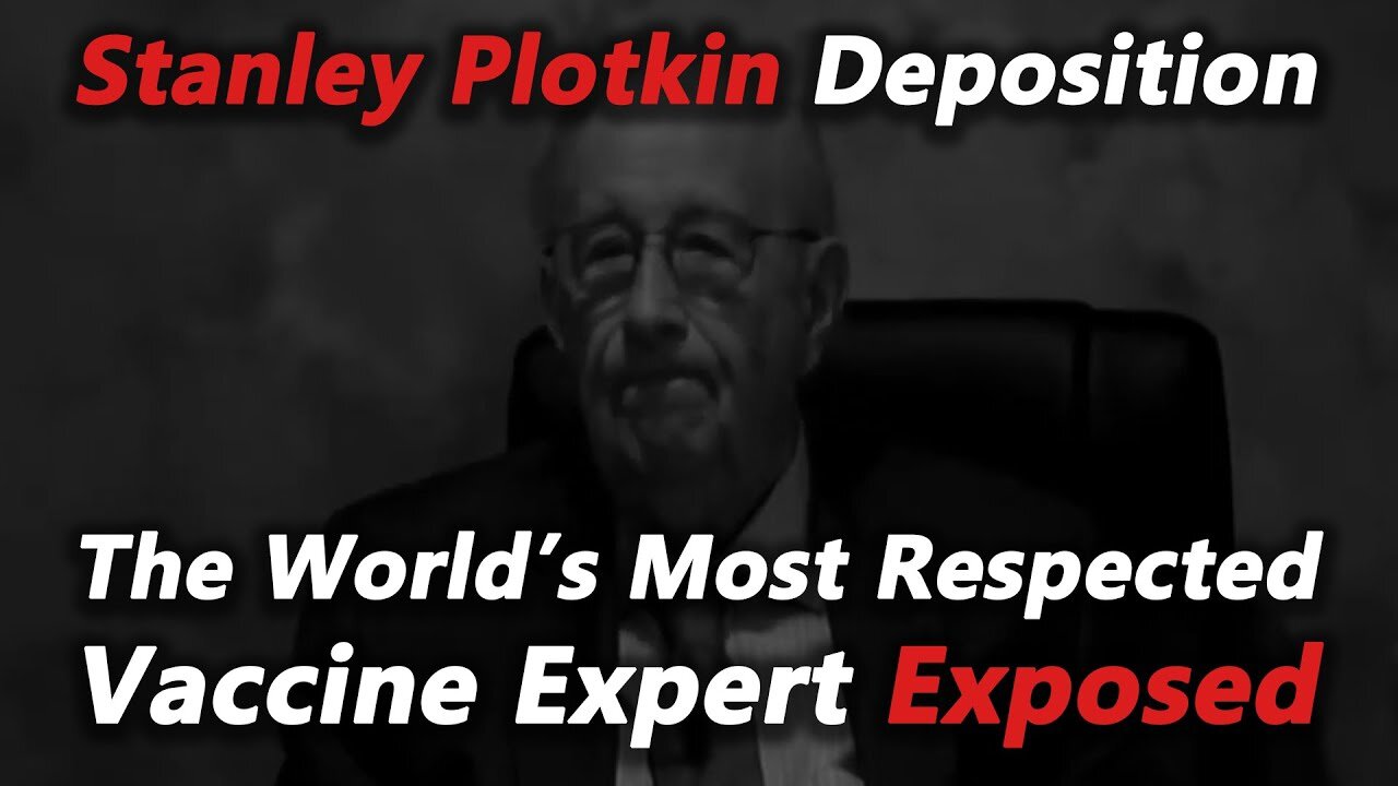 VACCINES - Attorney Aaron Siri: Stanley Plotkin Deposition - FULL