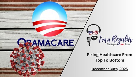 Somali Fraud Exploding + Healthcare In Focus + What Do We Do Next?: The Regular Joe Show LIVE