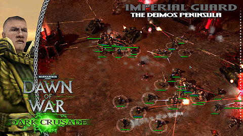Dawn Of War Dark Crusade | Imperial Guard | Battle For The Deimos Peninsula