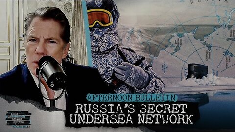 EXPOSED: Russia’s Secret Undersea Spy Network Threatens NATO Subs