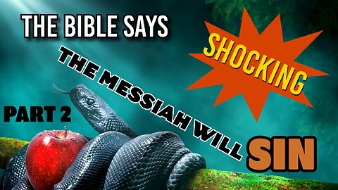 Shocking! Does the Bible Say the Messiah Will Sin? Did Jesus Sin? (Part 2)