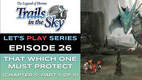 The Legend of Heroes: Trails in the Sky SC (Steam) - Ep 26/48 - Let’s Play Series - Full Gameplay