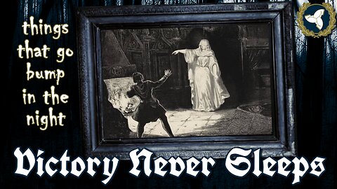 10/8/25 Victory Never Sleeps, Episode 170 - Bump in the Night