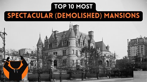 America's Most Amazing (Demolished) Mansions