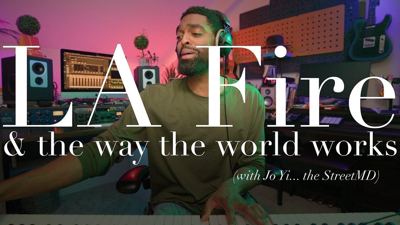 6'7 LIVE – LA Fires & The Way the World Works