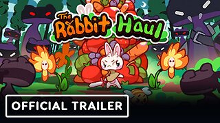 The Rabbit Haul - Official Reveal Trailer