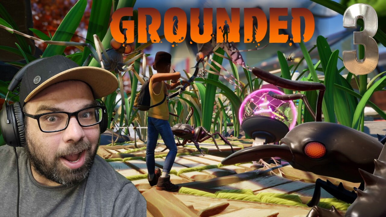 Playing Grounded!! Stream 3