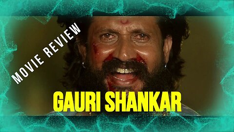 "GAURI SHANKAR" - HINDI MOVIE REVIEW