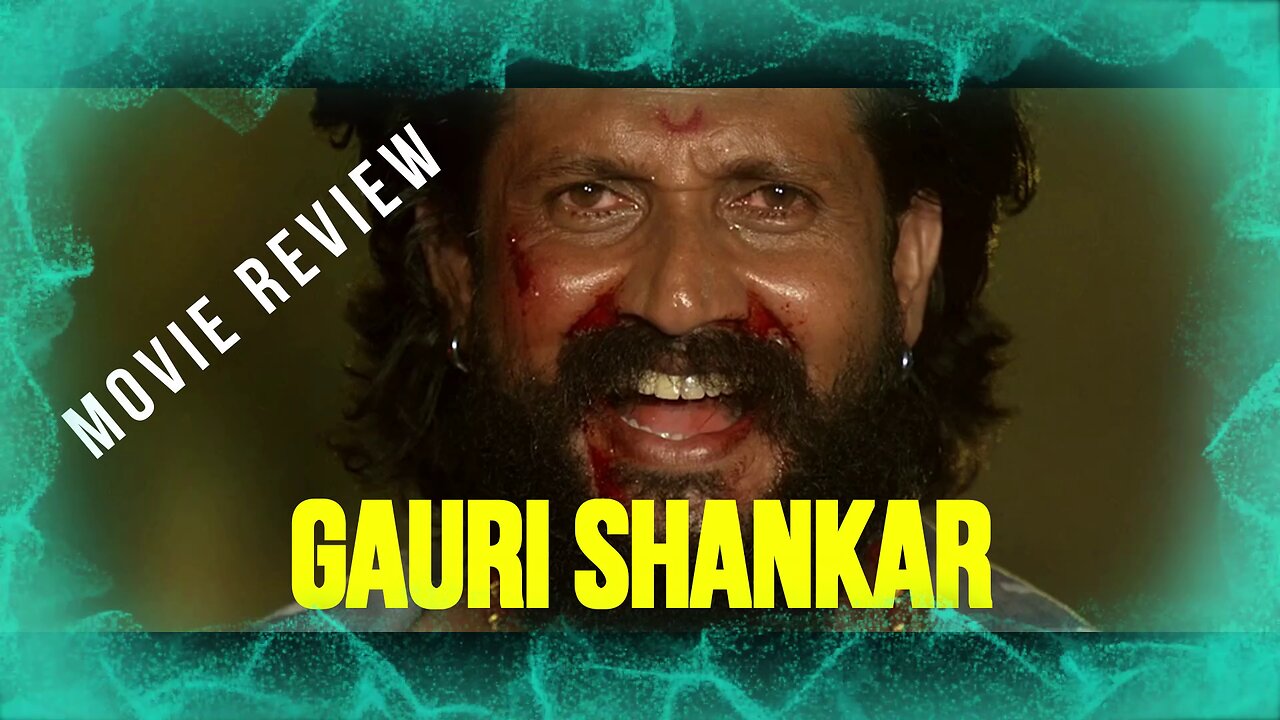 "GAURI SHANKAR" - HINDI MOVIE REVIEW