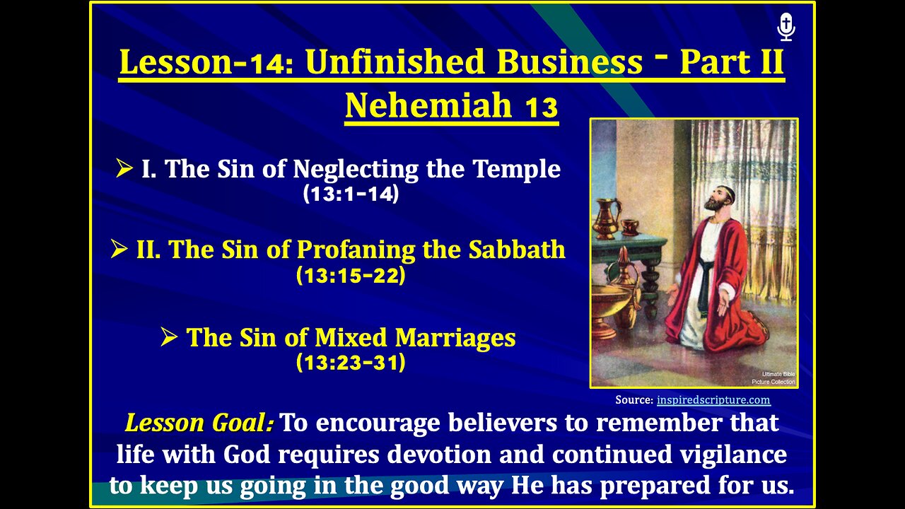 Nehemiah Lesson-14: Unfinished Business (Part II)