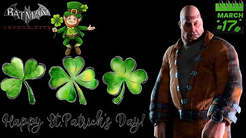 A Saint Patrick's Day Story From The Calendar Man #stpatricksday #batmanarkhamcity #calendarman