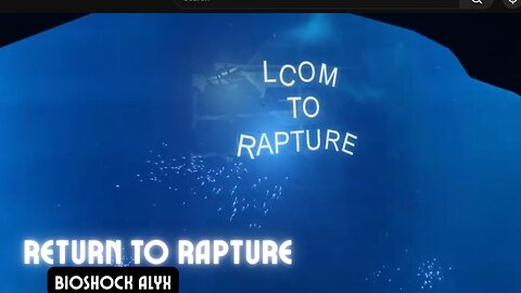VR Gaming - Bioshock Alyx - Return to Rapture Chapter 1 Pt 4