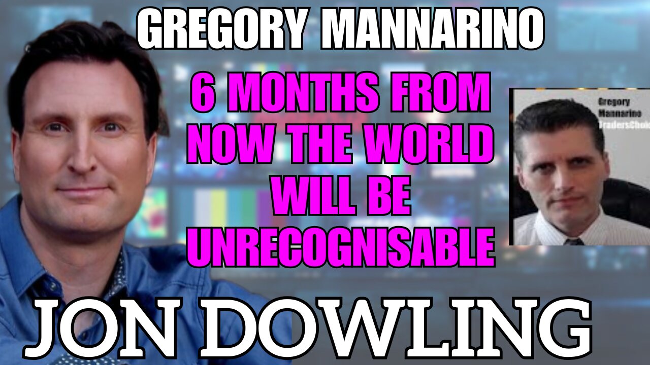 Jon Dowling & Gregory Mannarino The Global Wealth Transfer Updates March 2025