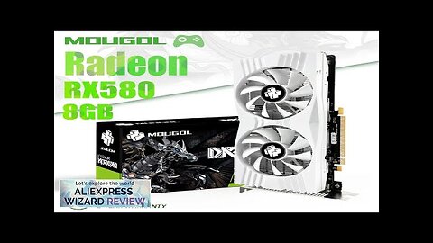 MOUGOL Full New AMD Radeon RX580 8G Graphics Card GDDR5 Memory Video Review