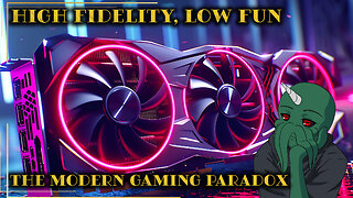 High Fidelity, Low Fun: The Modern Gaming Paradox