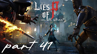 You're Cool, Don't Be Lautrec! | Lies of P Part 41