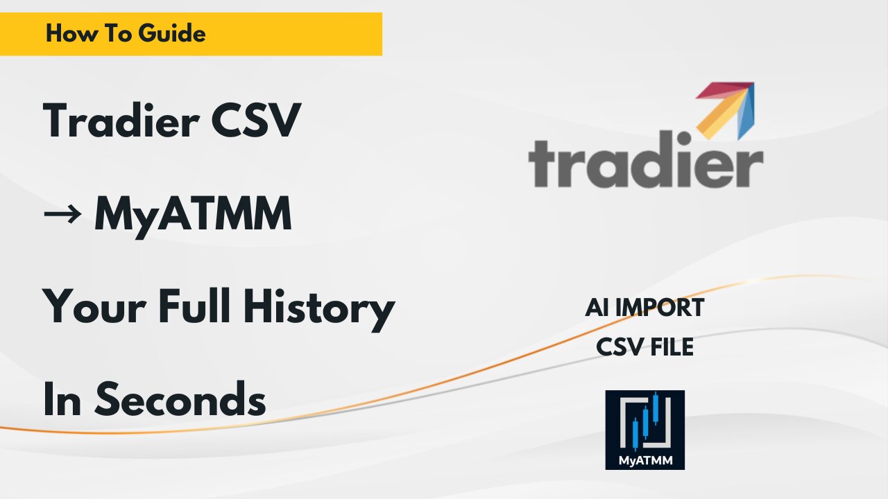 Import Tradier CSV Transactions with AI | MyATMM