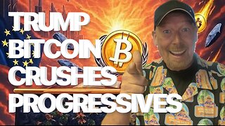 TRUMP IS SETTING UP BITCOIN TO TAKE OUT GLOBAL PROGRESSIVE SYSTEM!